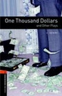 One Thousand Dollars and Other Plays One Thousand Dollars and Other Plays