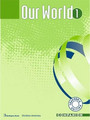 Our World 1 Companion Teacher's Our World 1 Companion Teacher's