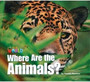Our World 1: Where are the Animals Our World 1: Where are the Animals