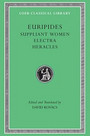 Suppliant Women. Electra. Heracles Suppliant Women. Electra. Heracles