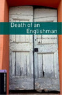 Oxford Bookworms Library: Level 4: Death of an Englishman Oxford Bookworms Library: Level 4: Death of an Englishman