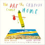 The Day the Crayons Came Home The Day the Crayons Came Home