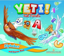 Yeti and Friends! Alphabet & Starter Book