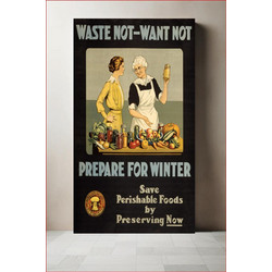 Πίνακας, World War I poster. Waste not, want not. Prepare for winter. Save perishable foods by preserving now