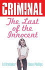Criminal Volume 6: Last of the Innocent (New Edition) Image Comics Paperback / softback Criminal Volume 6: Last of the Innocent (New Edition) Image Comics Paperback / softback