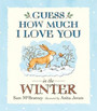 Guess How Much I Love You in the Winter Guess How Much I Love You in the Winter