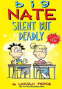 Big Nate: Silent But Deadly Big Nate: Silent But Deadly