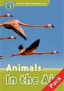 Oxford Read and Discover Level 3: Animals in the Air