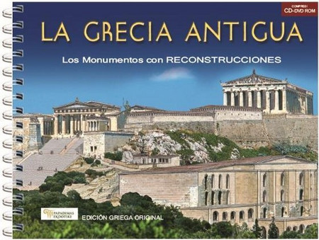 La Grecia Antigua - Los Monumentos con RECONSTRUCCIONES