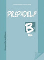 Prépadelf B2 Oral Manuel Numérique Prépadelf B2 Oral Manuel Numérique