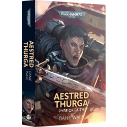 Warhammer 40,000 - Aestred Thurga: Pyre of Faith (Hardback)