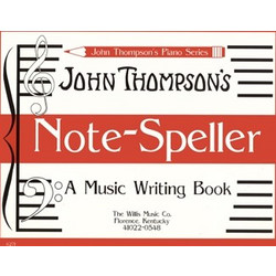 John Thompson-Note Speller A Music Writing Book