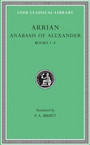 Anabasis of Alexander, Volume I Anabasis of Alexander, Volume I