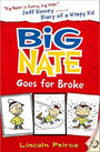 Big Nate Goes for Broke Big Nate Goes for Broke