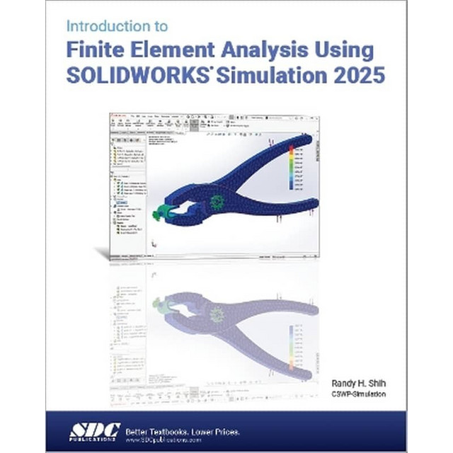 Introduction to Finite Element Analysis Using SOLIDWORKS Simulation ...