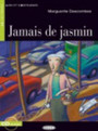 Jamais de jasmin Jamais de jasmin