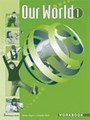Our World 1 Workbook Our World 1 Workbook