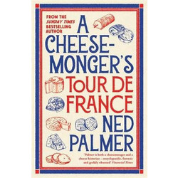 A Cheesemonger's Tour de France