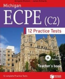 Michigan ECPE (C2). 12 Practice Tests - Teacher's book