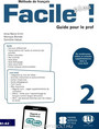 Facile Plus ! 2 Guide pédagogique Facile Plus ! 2 Guide pédagogique