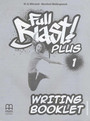 Full Blast Plus 1 Writing Booklet Full Blast Plus 1 Writing Booklet