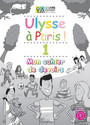 Ulysse a Paris 1: Mon cahier de devoirs Ulysse a Paris 1: Mon cahier de devoirs