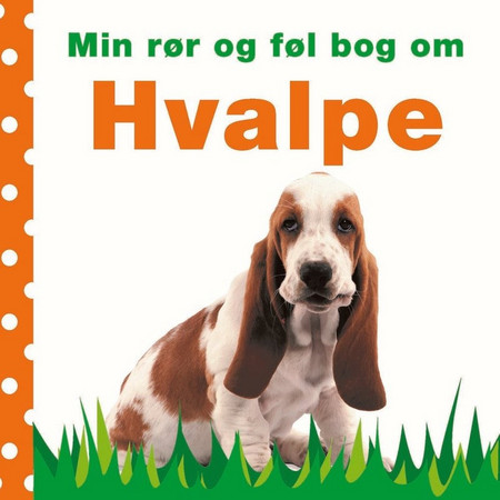 Min ror og fol bog om - hvalpe