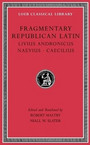 Fragmentary Republican Latin, Volume VI