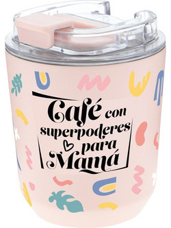Vaso termico Cafe Con Superpoderes Para Mama 280ml