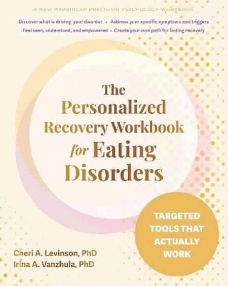 The Personalized Recovery Workbook for Eating Disorders