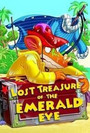 Lost Treasure of the Emerald Eye Lost Treasure of the Emerald Eye