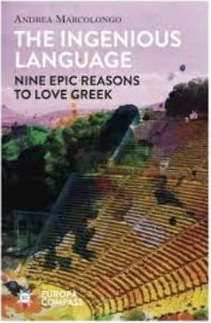 THE INGENIOUS LANGUAGE: NINE EPIC REASON TO LOVE GREEK