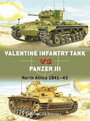 Valentine Infantry Tank vs Panzer III Valentine Infantry Tank vs Panzer III