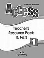 Access 1: Teacher's Resource Pack and Tests Access 1: Teacher's Resource Pack and Tests