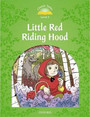 Little Red Riding Hood Little Red Riding Hood