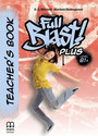 Full Blast! Plus B1+ Teachers Book Full Blast! Plus B1+ Teachers Book