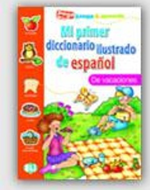 Mi Primer Diccionario Ilustrado de Español