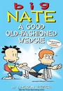 Big Nate: A Good OldFashioned Wedgie