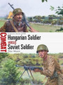 Hungarian Soldier vs Soviet Soldier Hungarian Soldier vs Soviet Soldier
