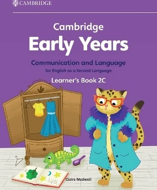 CAMBRIDGE EARLY YEARS COMMUNICATION AND LANGUAGE FOR ENGLISH AS A ...