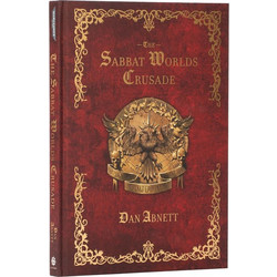 Warhammer 40,000 - The Sabbat Worlds Crusade: A Warhammer 40,000 Art and Background Book