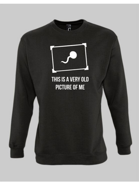 This is a very old picture of me Sweatshirt - BLACK
