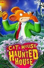Cat and Mouse in a Haunted House Cat and Mouse in a Haunted House