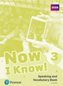 Now I Know 3 Speaking and Vocabulary Book Now I Know 3 Speaking and Vocabulary Book