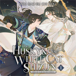 Husky and White Cat Shizun Vol. 1 (Novel)