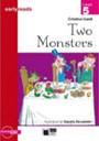 Two Monsters Two Monsters