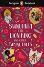 Penguin Readers Level 2: Sundiata the Lion King and Other Royal Tales (ELT Graded Reader) Penguin Readers Level 2: Sundiata the Lion King and Other Royal Tales (ELT Graded Reader)