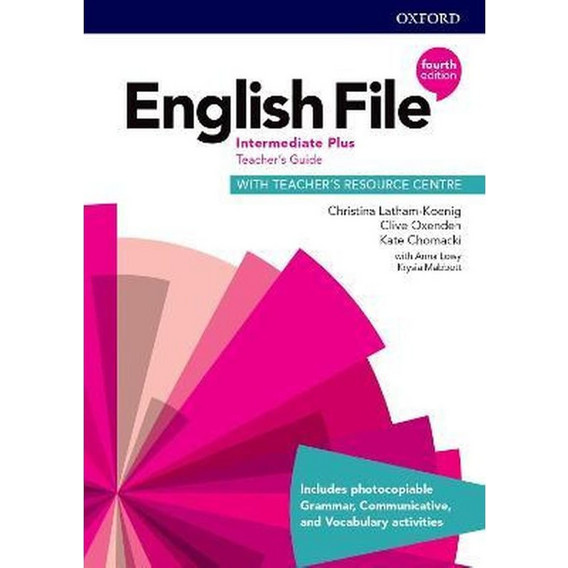 English File Intermediate Plus Teacher's Guide with Teacher's Resource ...