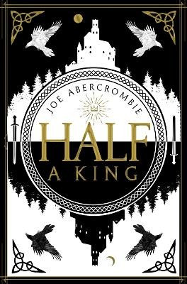 Half a King (Shattered Sea, Book 1) Joe Abercrombie HarperVoyager 2015 Paperback / softback