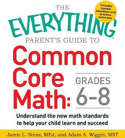 The Everything Parent's Guide to Common Core Math